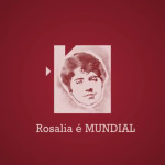 Rosalia-é-Mundial